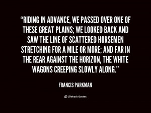 quote-Francis-Parkman-riding-in-advance-we-passed-over-one-97499.png