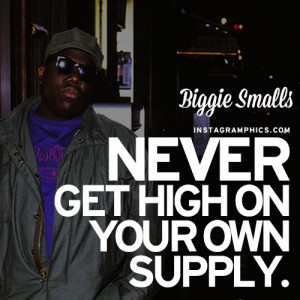 Your Own Supply Biggie Smalls Quote Graphic