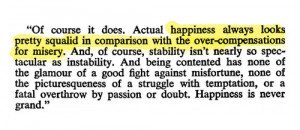 When I searched for Aldous Huxley quotes on happiness I found these: