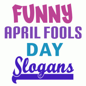 April fools day slogans and sayings