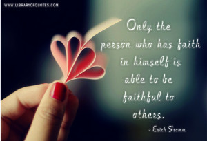has-faith-in-himself-is-able-to-be-faithful-to-others-faith-quote-2 ...