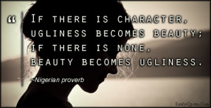 EmilysQuotes.Com - character, ugliness, beauty, wisdom, consequences ...
