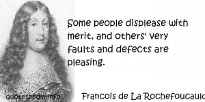 ... Quotes About Human - Some people displease with merit - quotespedia