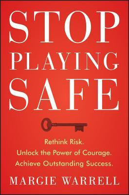 Be Safe Quotes Stop playing safe: rethink