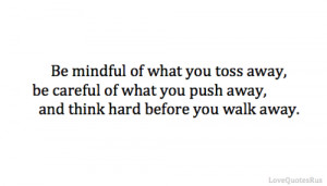Quotes Walk Away http://www.tumblr.com/tagged/throw-away