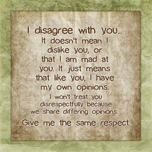 you have an opinion I disagree with than be apathetic! Mutual respect ...
