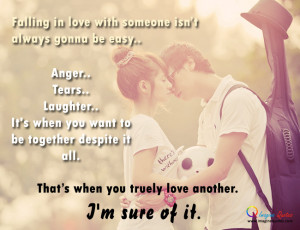Falling in love isn’t always gonna be easy Love Quotes