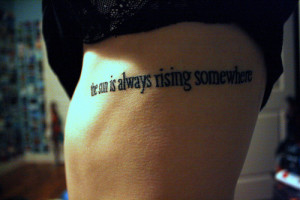 The Sun Is Always Rising Somewhere Tattoo