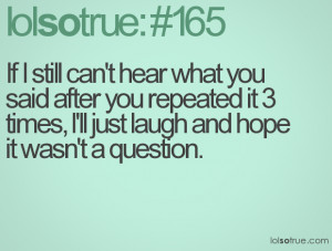 Lol So True Quotes(AGAIN!)