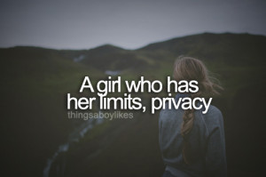 ... , girl, life, limits, love, privacy, quotes, sayings, thingsaboylikes