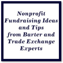 Nonprofit Fundraising Ideas from Barter and Trade Exchange Experts