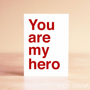 ... Card - Mom Card - Dad Card - Congratulations Card - You are my hero