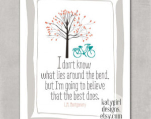 The Bend Print - Anne of Green Gabl es Quote ...