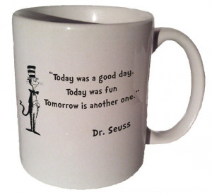 Good day quotes, positive, cute, sayings, dr seuss