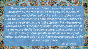 ... St. Marie Lewis shared the above quote from Ibn al-Arabi on her blog