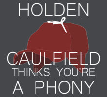 Holden Caulfield Thinks You're a Phony by starryeyes1103