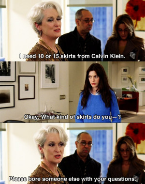 What kind of skirts.. ~ The Devil Wears Prada (2006) ~ Movie Quotes