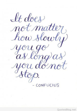 Do not stop Confucius quote