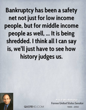 Bankruptcy has been a safety net not just for low income people, but ...