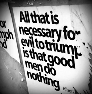 When Good People Do Nothing Quote