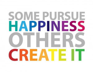 create your own happiness