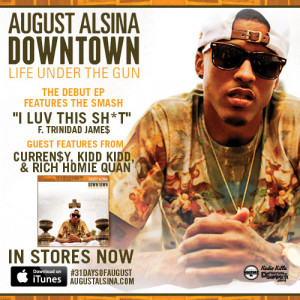 August Alsina’s brand new EP, “Downtown: Life Under The Gun” is ...
