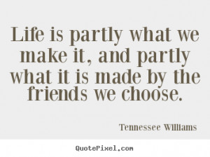 tennessee williams more success quotes motivational quotes friendship