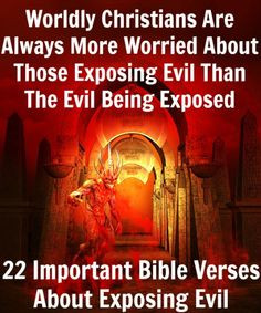 If we stop exposing evil rebuking false teachers and confronting