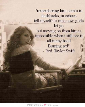 On Quotes Let Go Quotes Letting Go Of Love Quotes Taylor Swift Quotes ...