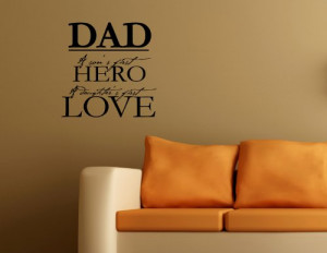 DAD A SON'S FIRST HERO A DAUGHTER'S FIRST LOVE Vinyl wall lettering ...