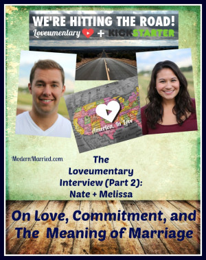 Love, Commitment and the Meaning of Marriage with Nate and Melissa ...
