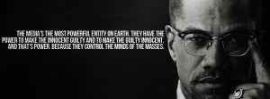 ... and loving the people who are doing the oppressing.” -Malcolm X