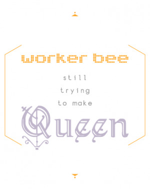 due design quote graphic worker bee queen