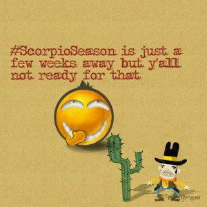 scorpio season more scorpio seasons thts me scorpio