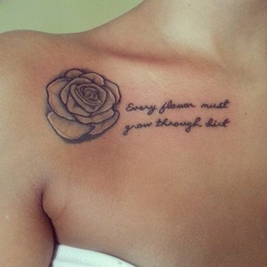 beautiful rose flower collarbone tattoo quotes - every flower must ...