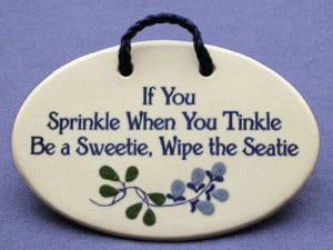 ... sayings and quotes about bathroom humor. Made by Mountain Meadows in
