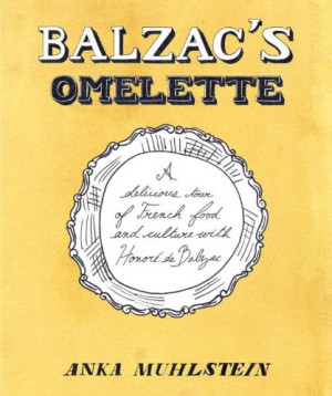... Delicious Tour of French Food and Culture with Honore'de Balzac