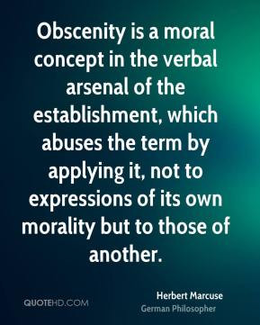 Obscenity is a moral concept in the verbal arsenal of the ...