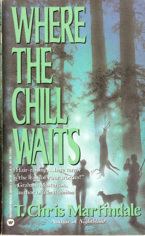 Where the Chills Waits by T. Chris Martindale