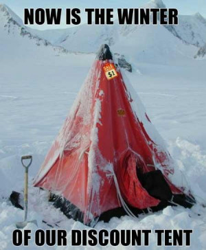 now is the winter of our discount tent 55