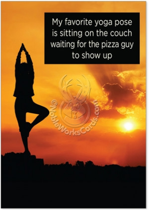 ... , Greasy Food Pizza Yoga Humorous Picture Birthday Card Nobleworks