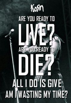 Korn Quotes, Korn Lyrics, Favorite Songs, Favorite Band, Bands Mus ...