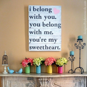belong with you belong with me your my sweetheart .