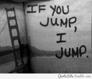 If-you-jump-i-jump.jpg