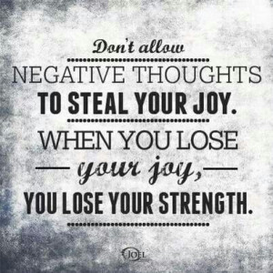 Negative thoughts steal Joy