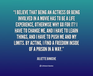 quote-Juliette-Binoche-i-believe-that-being-an-actress-or-46127.png