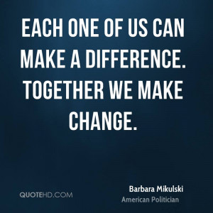 Together We Can Make A Difference Quotes Together We Can Make A