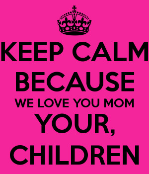 we love you we love you mom mothers day special images love you mom