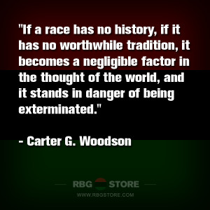 RBG Quote of the Week: Carter G. Woodson - Race & History