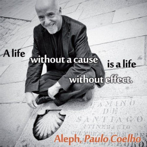 Life Without A Cause Is A Life Without Effect